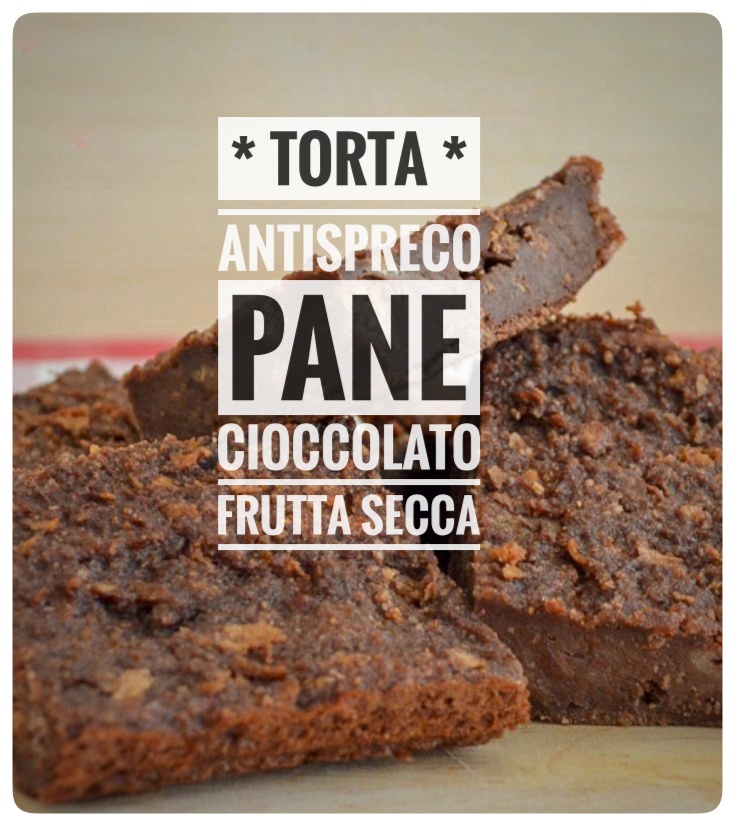 Torta di pane cioccolato e frutta secca, ricetta anti spreco